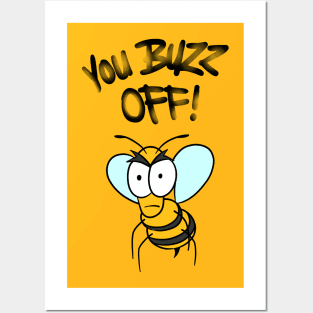 Bee Hunour - You Buzz Off - Aronimation Posters and Art